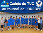 Cadets du TUC au tournoi de Lourdes Cadets du TUC au tournoi de Lourdes