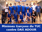 Match des Minimes Garçons du TUC contre DAX-ADOUR Match des Minimes Garçons du TUC contre DAX-ADOUR