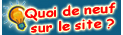 Quoi de neuf sur le site ?